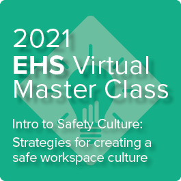 2021 EHS Virtual Master Class: Intro to Safety Culture